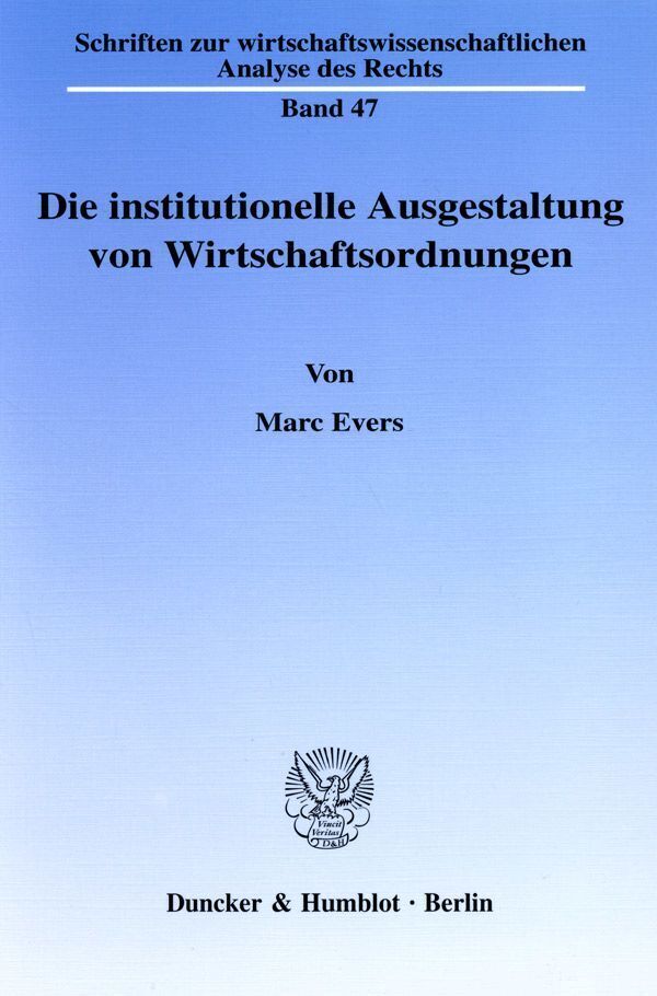 Cover: 9783428109975 | Die institutionelle Ausgestaltung von Wirtschaftsordnungen. | Evers