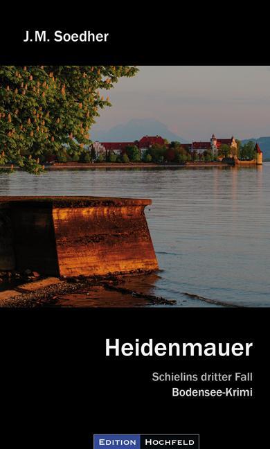 Cover: 9783981026887 | Heidenmauer | Schielins Fälle | Jakob Maria Soedher | Taschenbuch