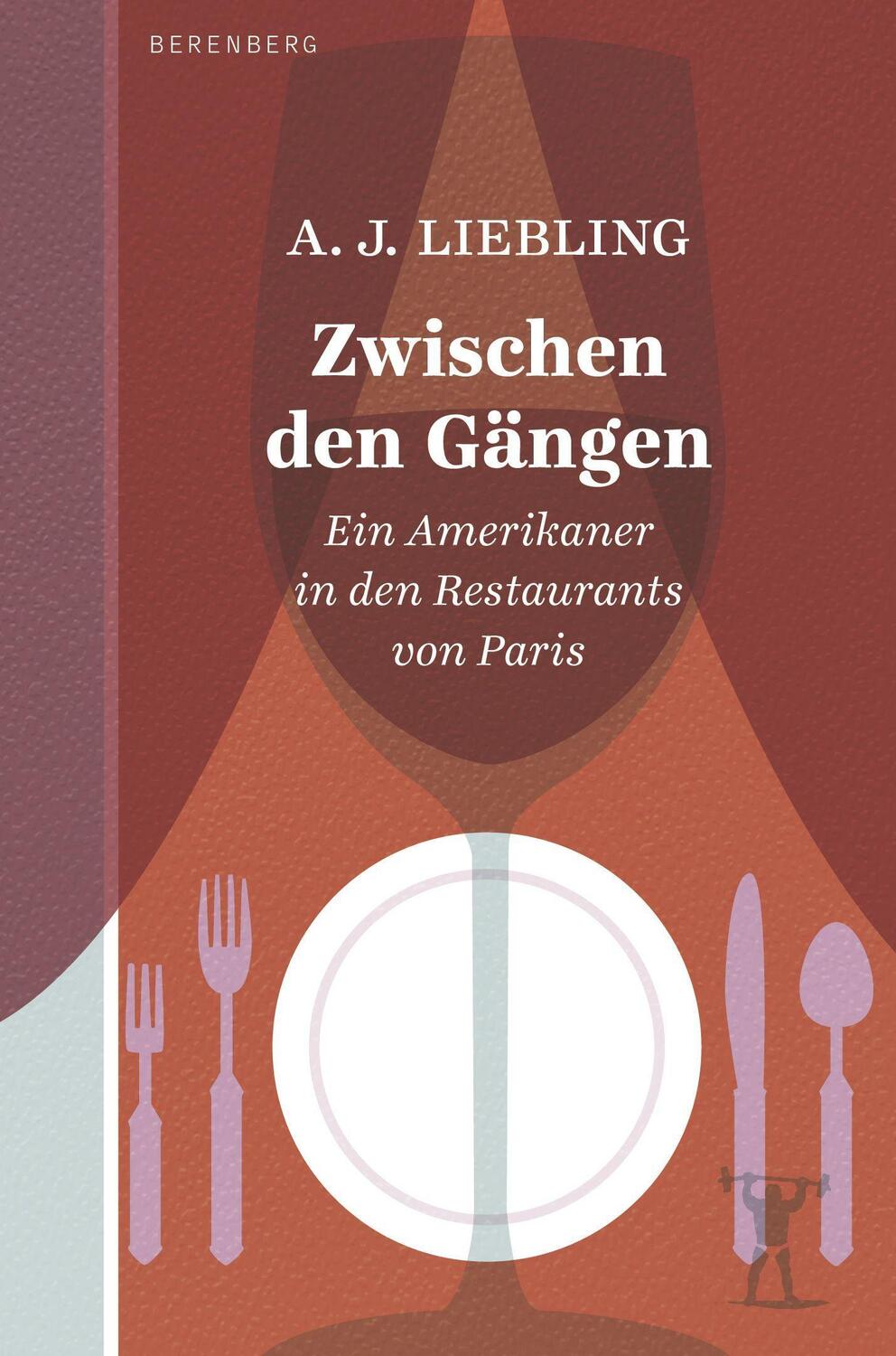 Cover: 9783949203442 | Zwischen den Gängen | Ein Amerikaner in den Restaurants von Paris