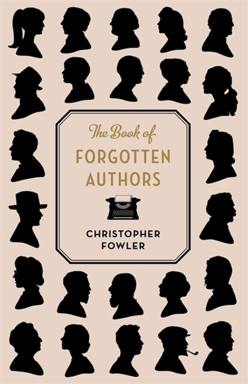 Cover: 9781786484901 | The Book of Forgotten Authors | Christopher Fowler | Taschenbuch