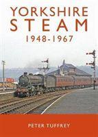 Cover: 9781912101252 | Yorkshire Steam 1948-1968 | Peter Tuffrey | Buch | Gebunden | Englisch