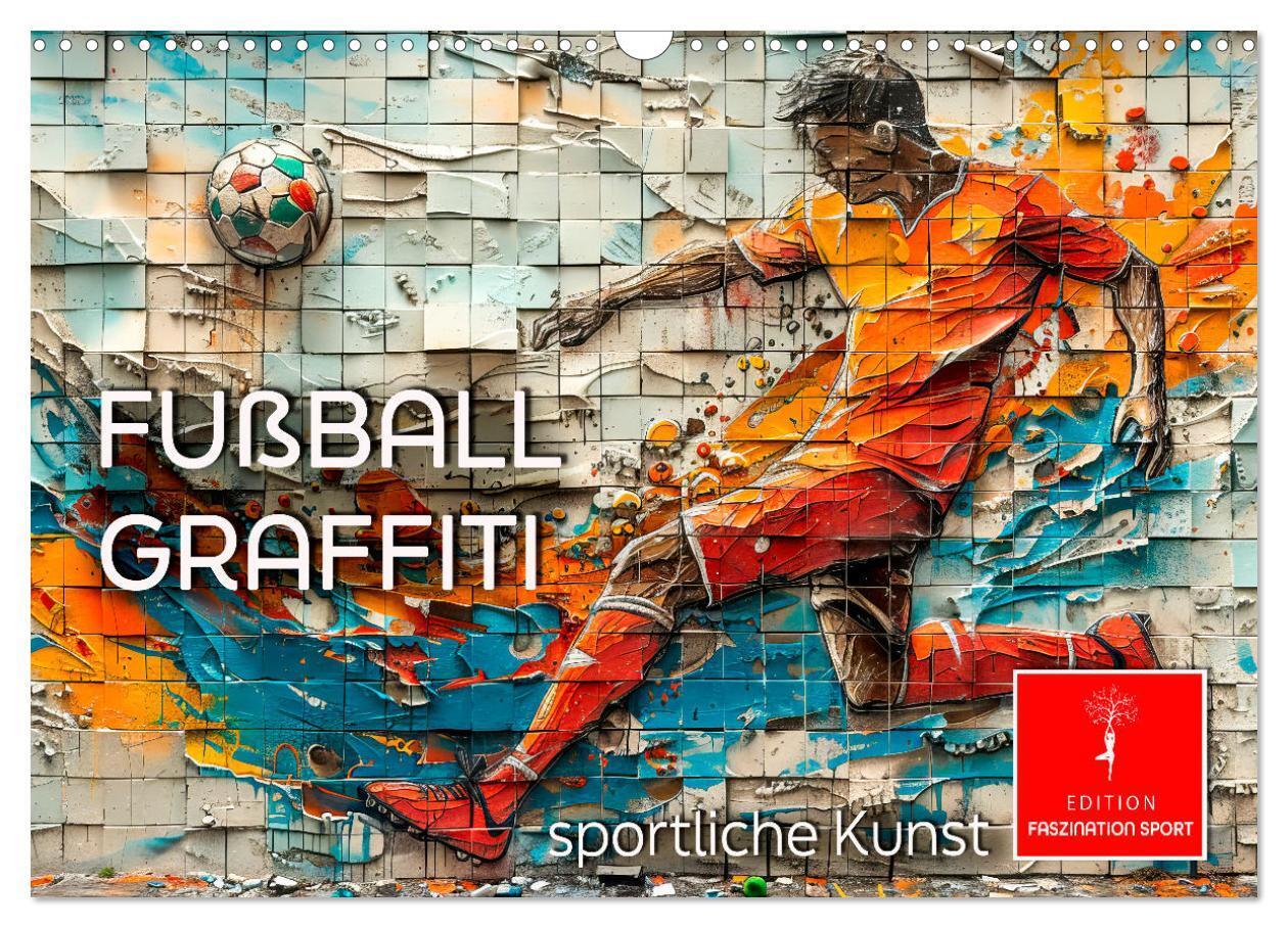 Cover: 9783383801228 | Fußball Graffiti - sportliche Kunst (Wandkalender 2025 DIN A3...