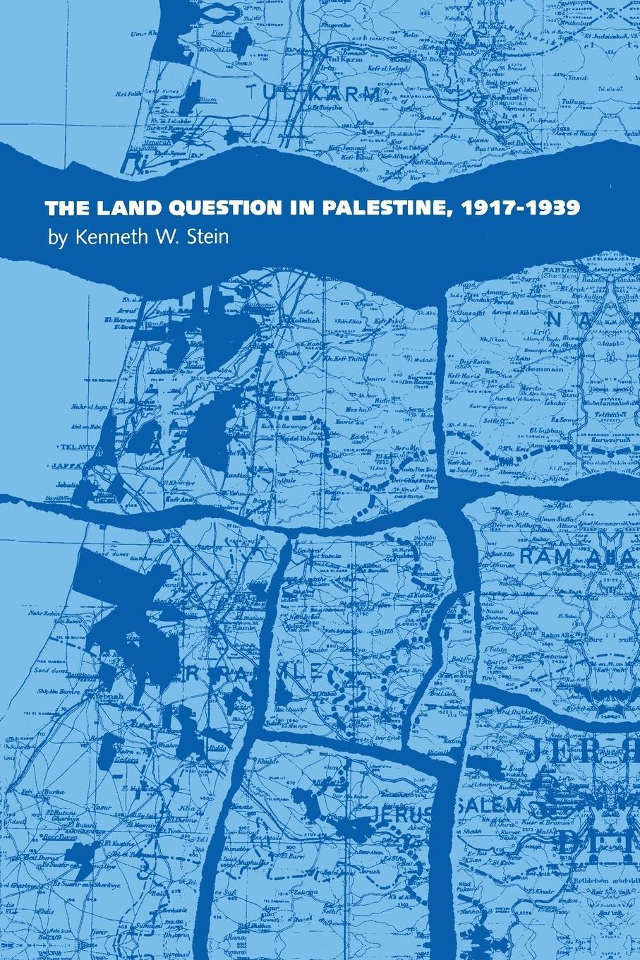 Cover: 9780807841785 | The Land Question in Palestine, 1917-1939 | Kenneth W. Stein | Buch