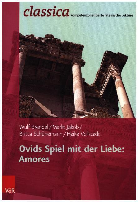 Cover: 9783525711354 | Ovids Spiel mit der Liebe: Amores | Wulf Brendel (u. a.) | Taschenbuch