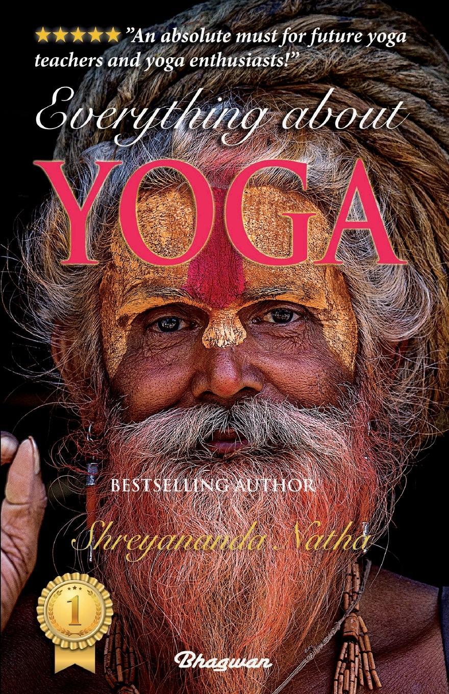 Cover: 9789198735949 | EVERYTHING ABOUT YOGA | By Bestselling Author Shreyananda Natha | Buch