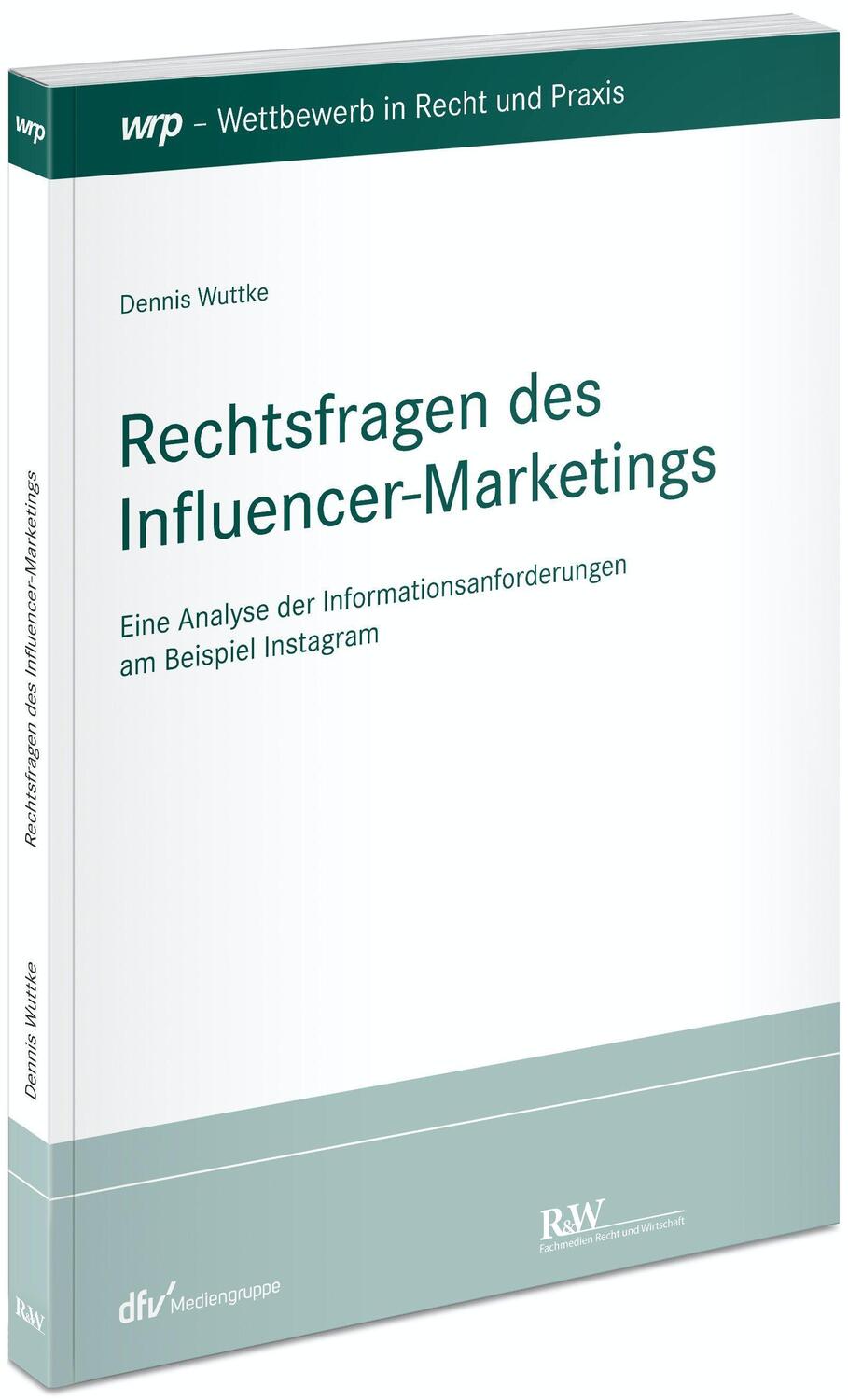 Cover: 9783800518340 | Rechtsfragen des Influencer-Marketings | Dennis Wuttke | Taschenbuch