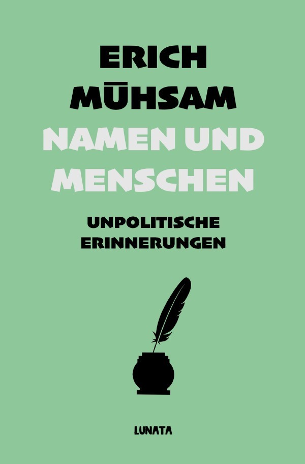 Cover: 9783753145426 | Namen und Menschen | Unpolitische Erinnerungen | Erich Mühsam | Buch