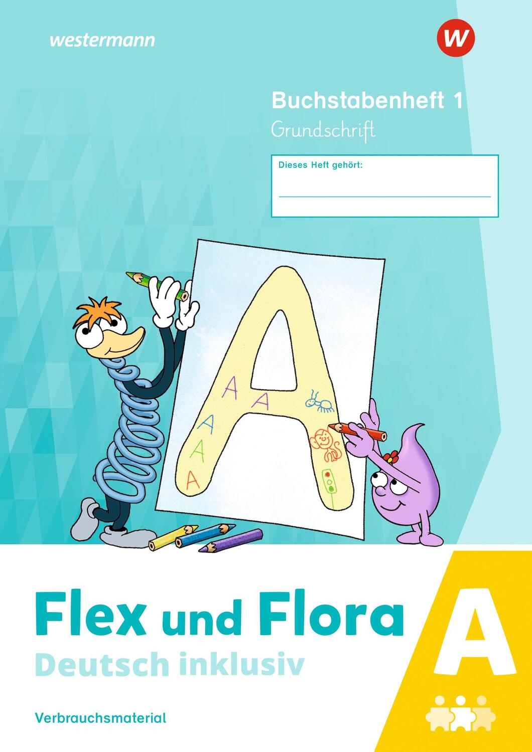 Cover: 9783141066111 | Flex und Flora - Deutsch inklusiv. Buchstabenheft 1 inklusiv (A) GS...
