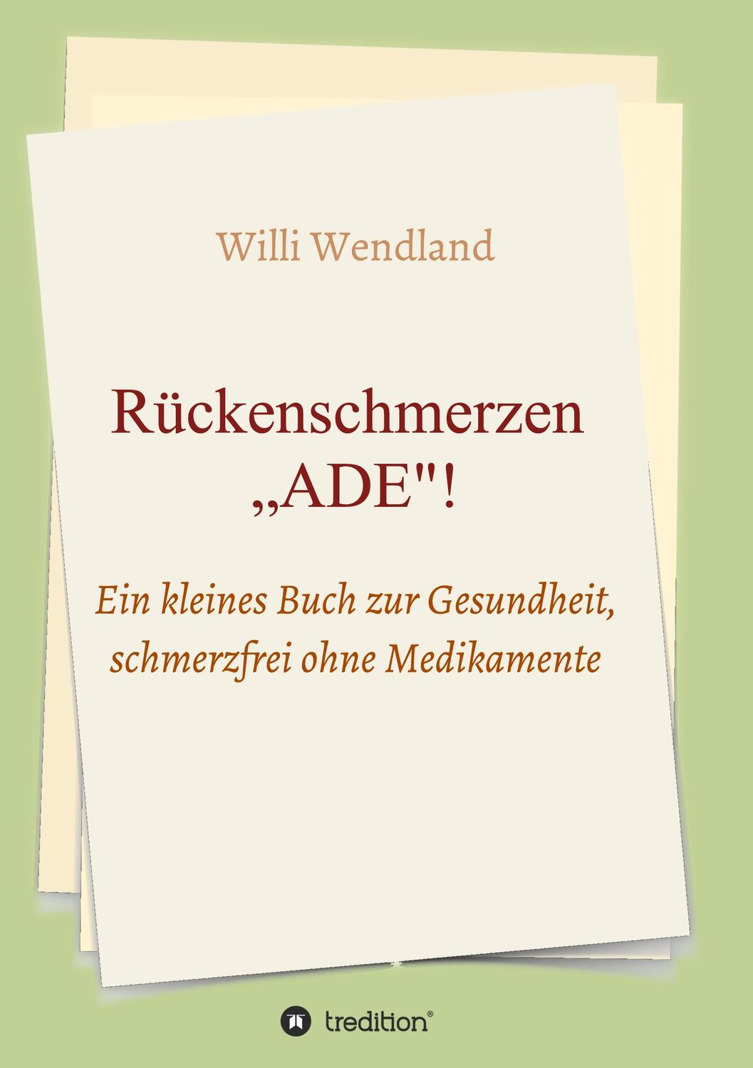 Cover: 9783749706310 | Rückenschmerzen ¿ADE¿ | Willi Wendland | Taschenbuch | Paperback