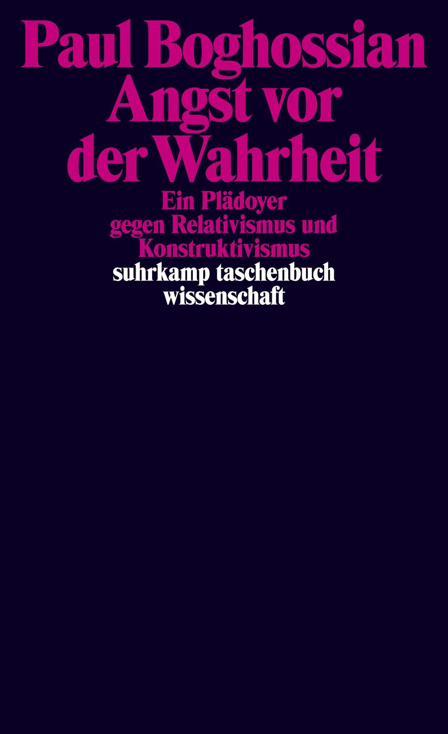 Cover: 9783518296592 | Angst vor der Wahrheit | Paul Boghossian | Taschenbuch | Deutsch