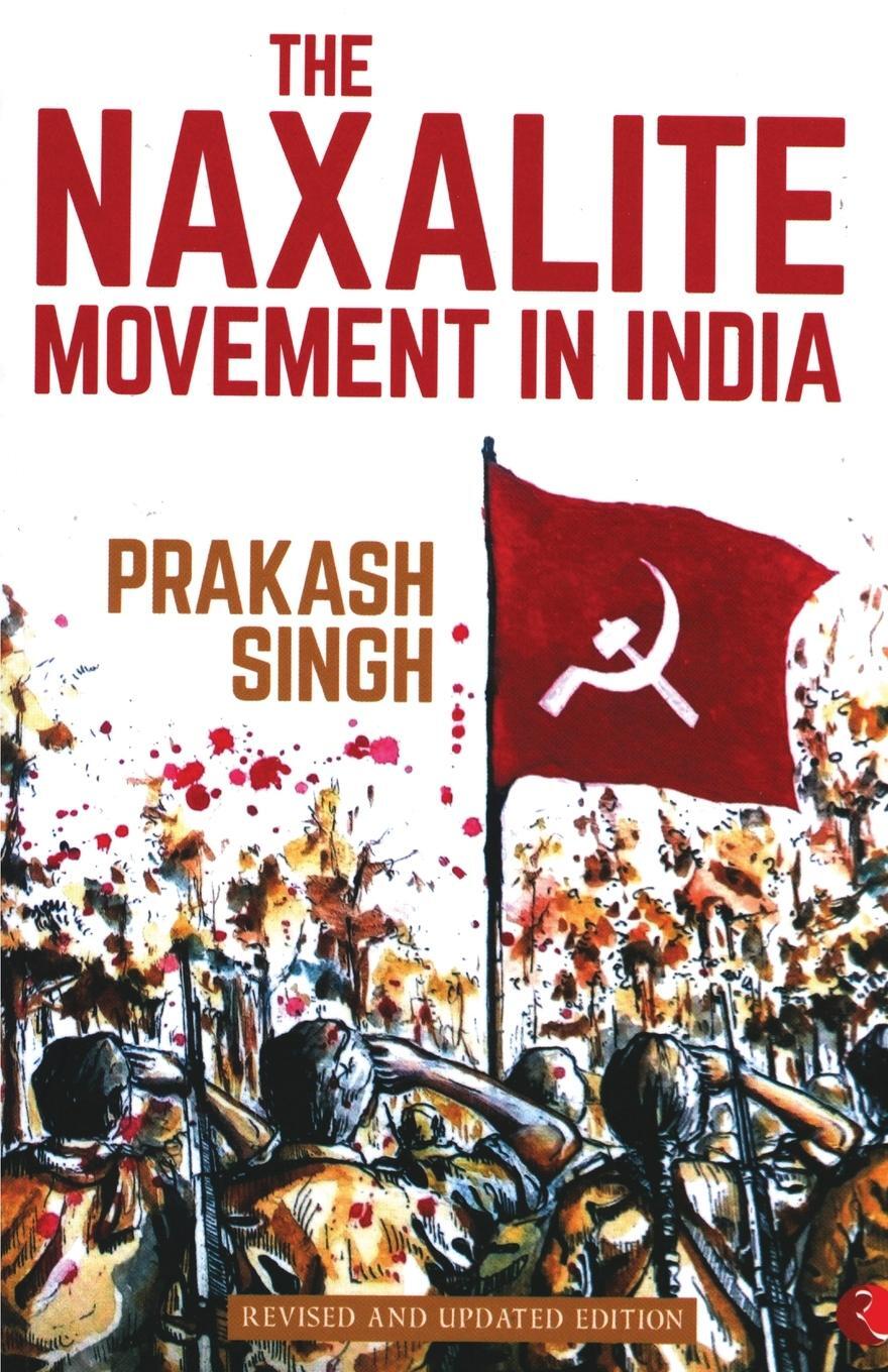 Cover: 9788129134943 | The Naxalite Movement In India-New Edition | Prakash Singh | Buch