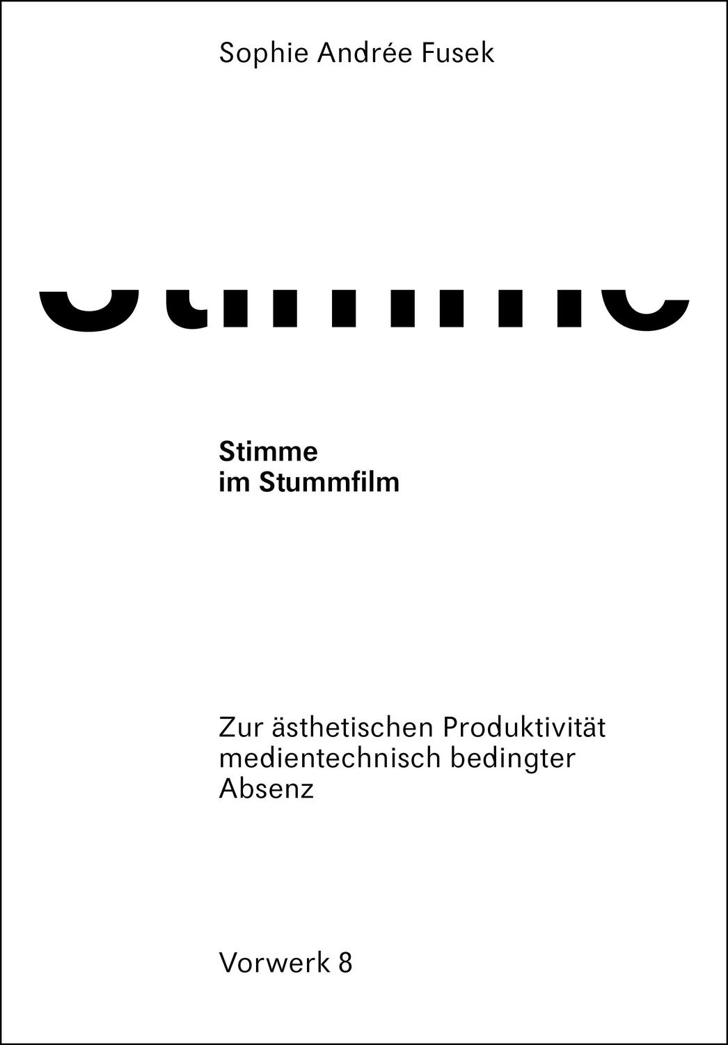 Cover: 9783947238255 | Stimme im Stummfilm | Sophie Andrée Fusek | Taschenbuch | 348 S.