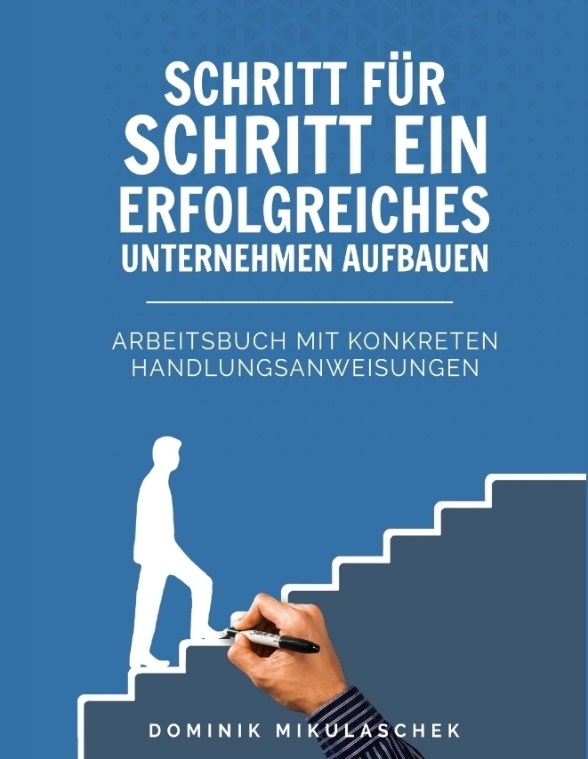 Cover: 9783347764170 | Schritt für Schritt ein erfolgreiches Unternehmen aufbauen | Buch