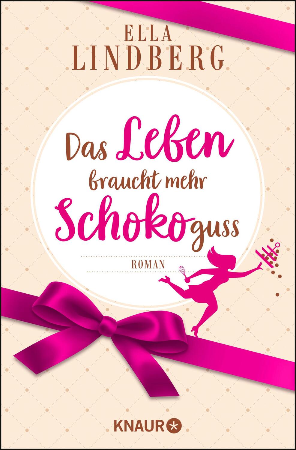 Cover: 9783426526927 | Das Leben braucht mehr Schokoguss | Ella Lindberg | Taschenbuch | 2021