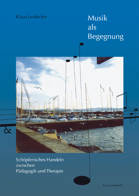 Cover: 9783895002564 | Musik als Begegnung | Klaus Leidecker | Forum Zeitpunkt | Reichert