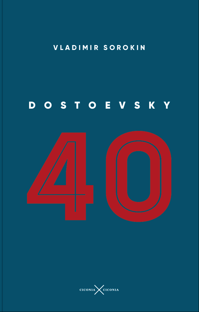 Cover: 9783945867501 | Dostojewski 40 | Dt/russ, ciconia ciconia 50 | Vladimir Sorokin | Buch