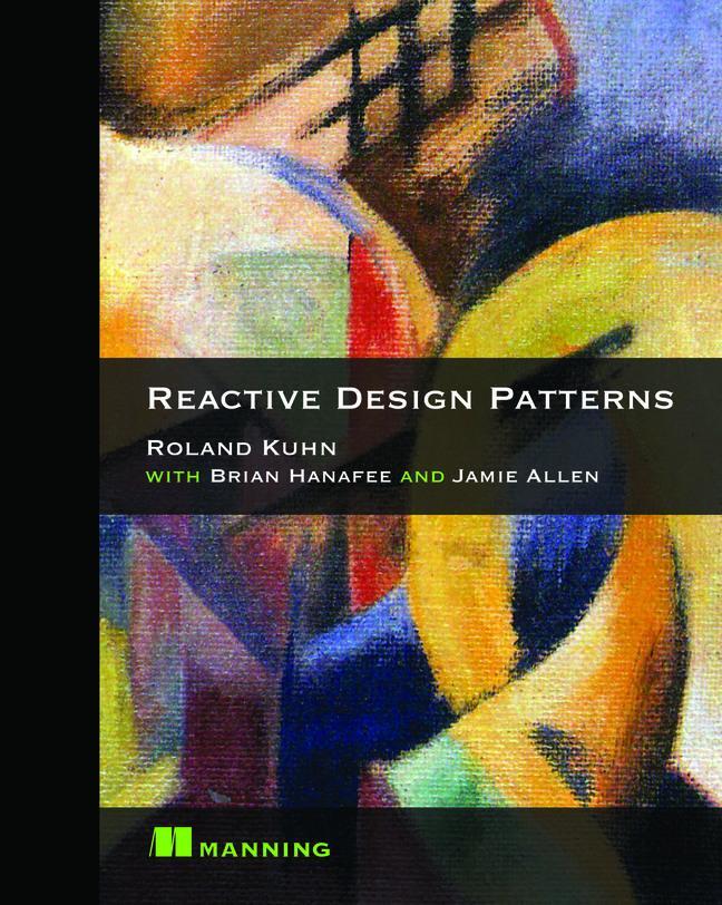 Cover: 9781617291807 | Reactive Design Patterns | Roland Kuhn (u. a.) | Taschenbuch | 2017