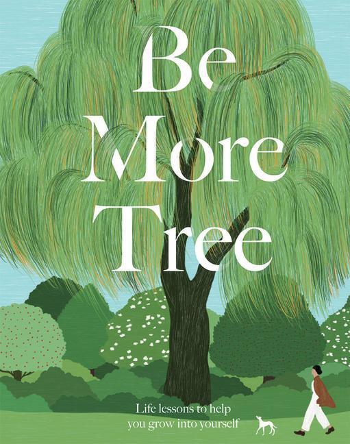 Cover: 9781787136243 | BE MORE TREE | How to branch out in life | Alison Davies | Buch | 2021