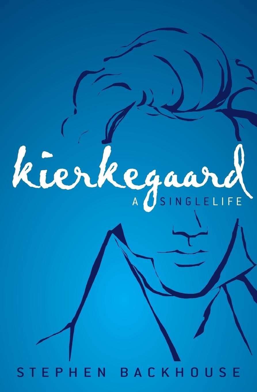 Cover: 9780310520900 | Kierkegaard | A Single Life | Stephen Backhouse | Taschenbuch | 2016