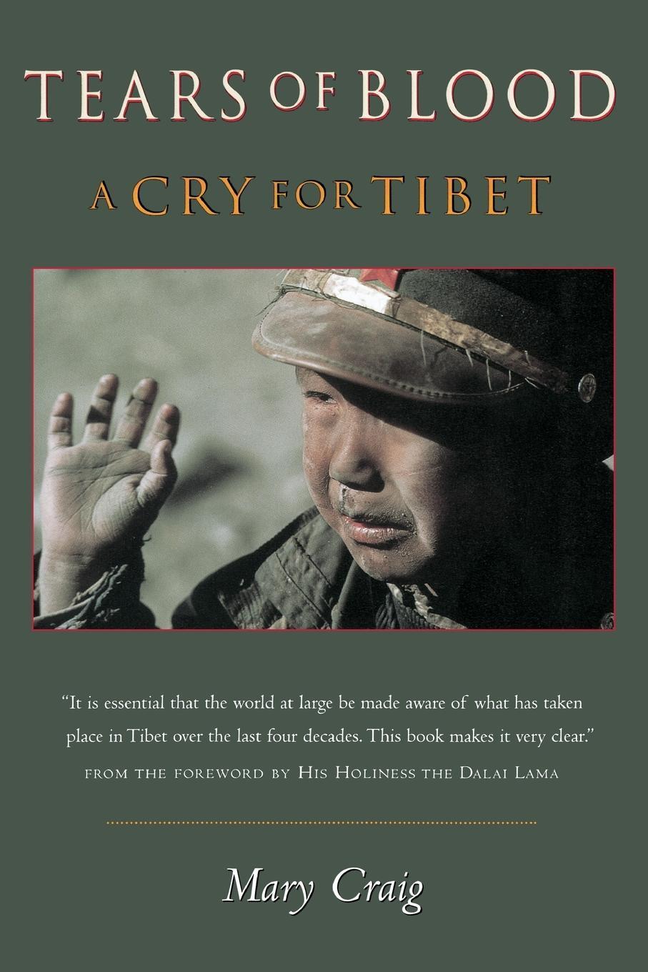 Cover: 9781582431024 | Tears of Blood | A Cry For Tibet | Mary Craig | Taschenbuch | Englisch
