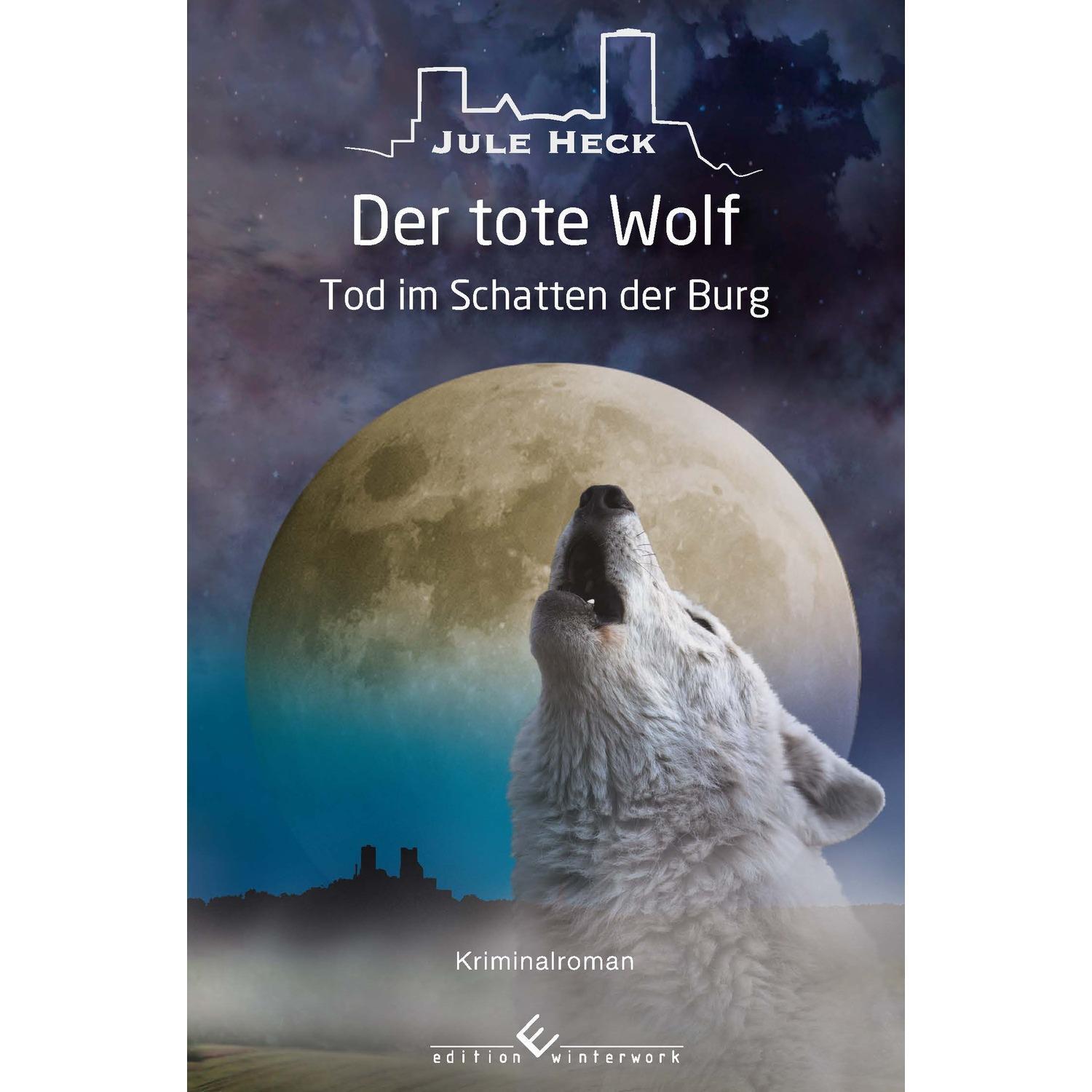 Cover: 9783960147473 | Tod im Schatten der Burg - Der tote Wolf | Jule Heck | Taschenbuch