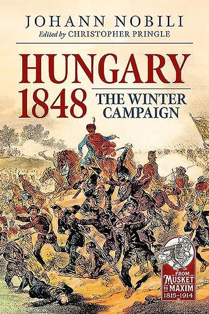 Cover: 9781913118785 | Hungary 1848: The Winter Campaign | Johann Nobili | Taschenbuch | 2021