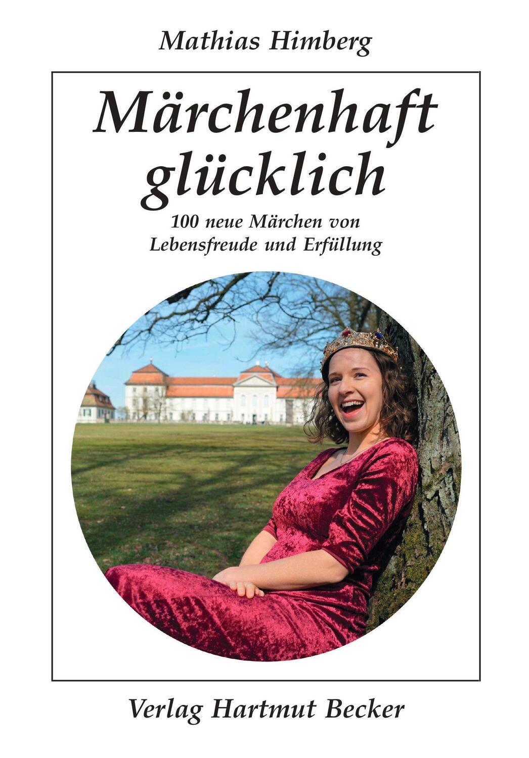 Cover: 9783929480702 | Märchenhaft glücklich | Mathias Himberg | Taschenbuch | Deutsch | 2020