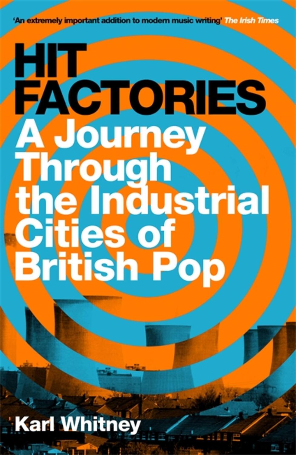 Cover: 9781474607414 | Hit Factories | A Journey Through the Industrial Cities of British Pop