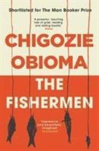 Cover: 9781911590101 | The Fishermen | Chigozie Obioma | Taschenbuch | Englisch | 2018