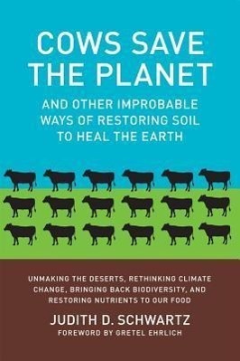 Cover: 9781603584326 | Cows Save the Planet | Judith D. Schwartz | Taschenbuch | Englisch