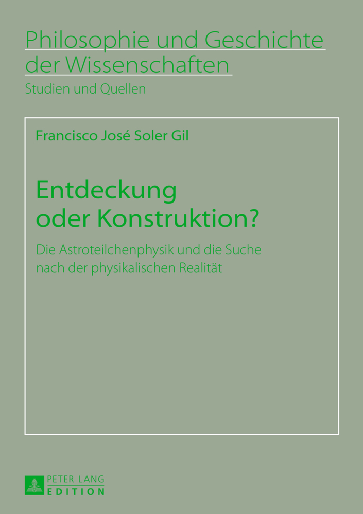 Cover: 9783631637227 | Entdeckung oder Konstruktion? | Francisco Soler Gil | Taschenbuch