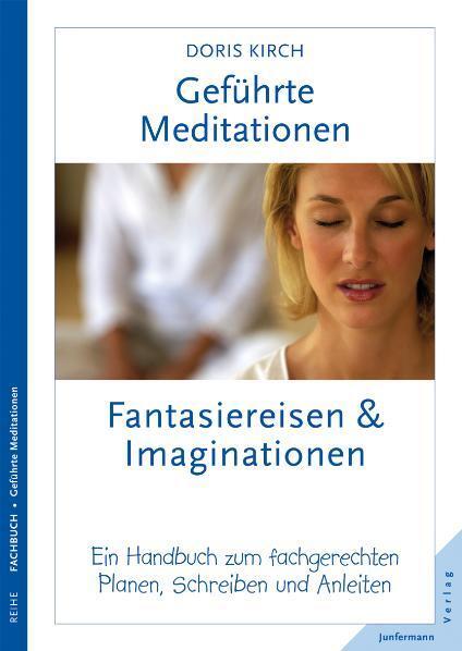 Cover: 9783873877603 | Geführte Meditationen: Fantasiereisen und Imaginationen | Doris Kirch