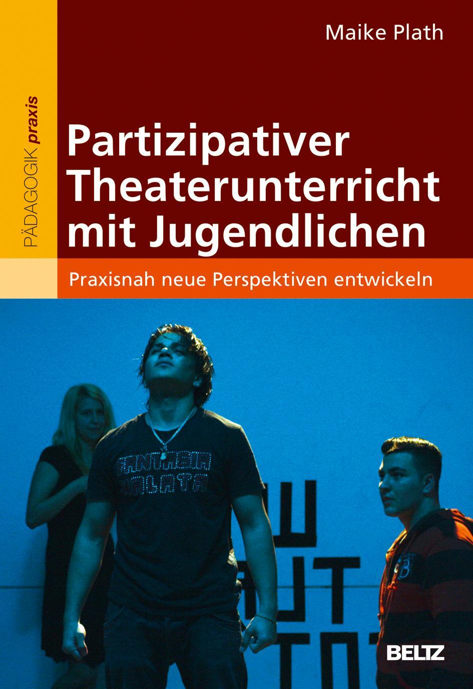 Cover: 9783407628916 | Partizipativer Theaterunterricht mit Jugendlichen | Maike Plath | Buch
