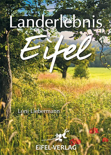 Cover: 9783943123432 | Landerlebnis Eifel | Loni Liebermann | Buch | Deutsch | 2022