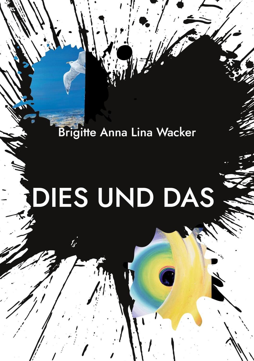 Cover: 9783744835008 | Dies und Das...aus meiner Welt | Erzählungen - Bilder - Gedichte