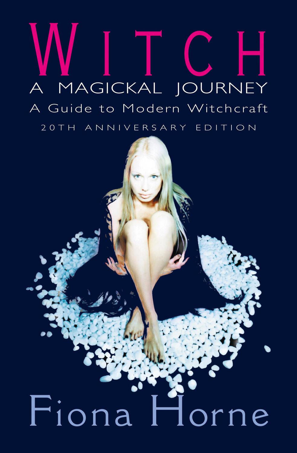 Cover: 9780008265144 | Witch | a Magickal Journey: A Guide to Modern Witchcraft | Fiona Horne