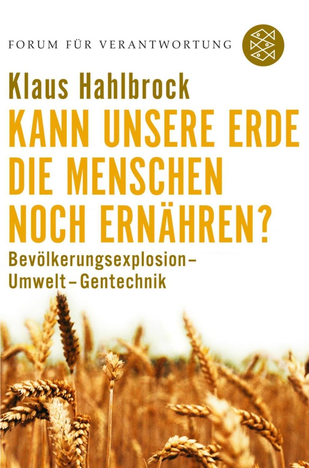 Cover: 9783596172726 | Kann unsere Erde die Menschen noch Ernähren? | Klaus Hahlbrock | Buch