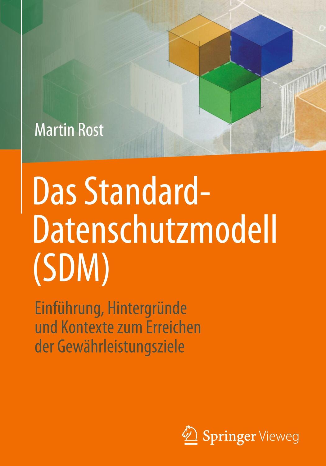 Cover: 9783658388799 | Das Standard-Datenschutzmodell (SDM) | Martin Rost | Buch | XI | 2022