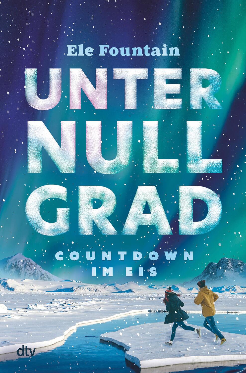 Cover: 9783423764117 | Unter Null Grad - Countdown im Eis | Ele Fountain | Buch | Deutsch