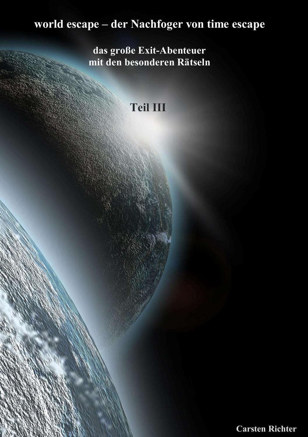 Cover: 9783749449927 | world escape-der Nachfoger von time escape | Carsten Richter | Buch