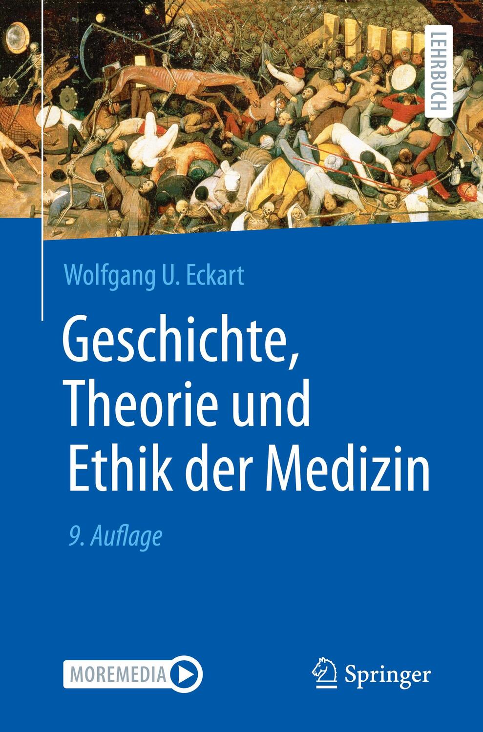 Cover: 9783662634240 | Geschichte, Theorie und Ethik der Medizin | Wolfgang U. Eckart | Buch
