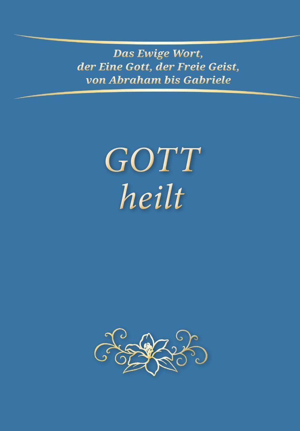 Rückseite: 9783964462541 | Gott heilt | Gabriele | Taschenbuch | Deutsch | 2022 | Gabriele Verlag