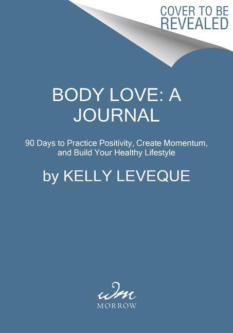Cover: 9780063048980 | Body Love: A Journal | Kelly LeVeque | Buch | Gebunden | Englisch