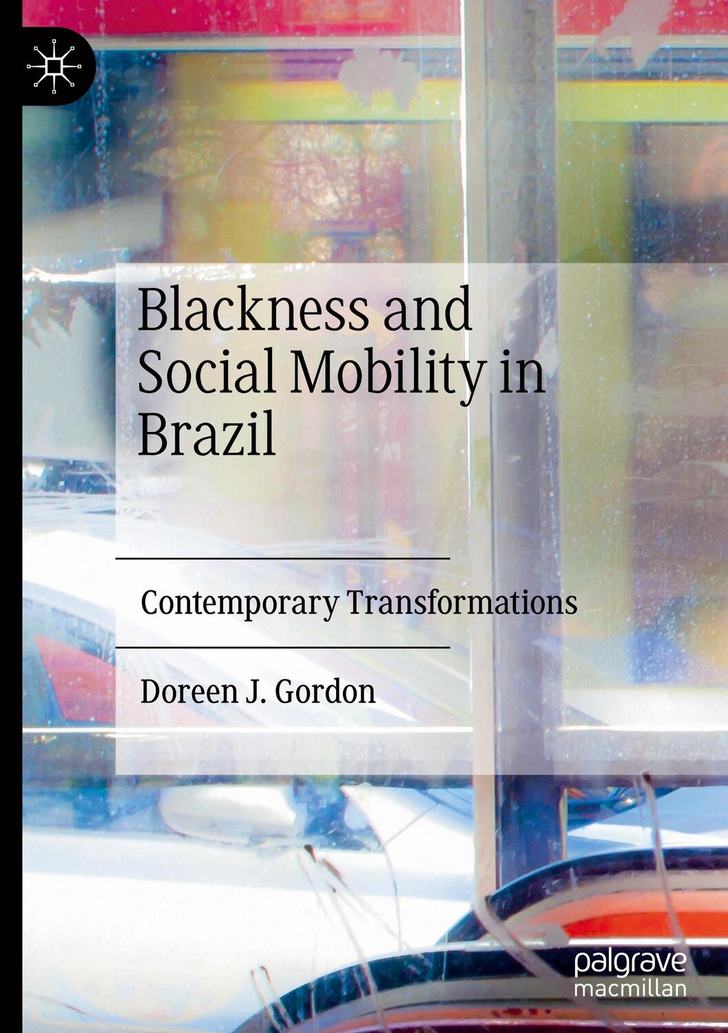 Cover: 9783030907648 | Blackness and Social Mobility in Brazil | Contemporary Transformations