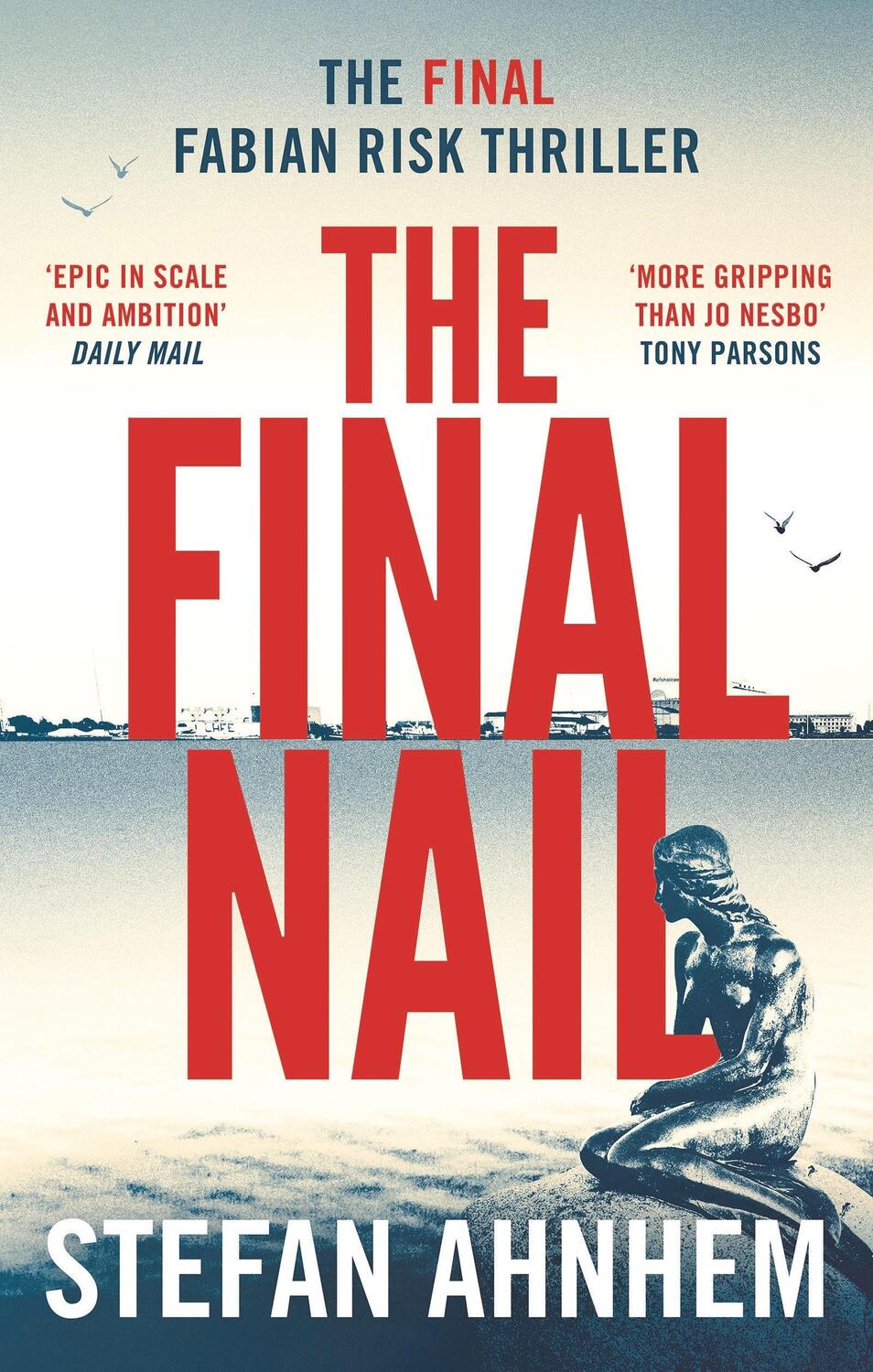 Cover: 9781801109949 | The Final Nail | Stefan Ahnhem | Buch | A Fabian Risk Thriller | 2022