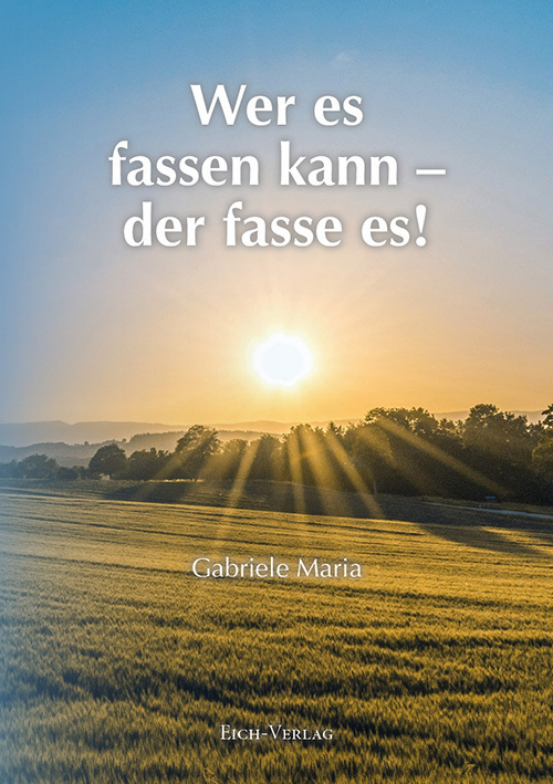 Cover: 9783940964618 | Wer es fassen kann - der fasse es! | Gabriele Maria | Taschenbuch