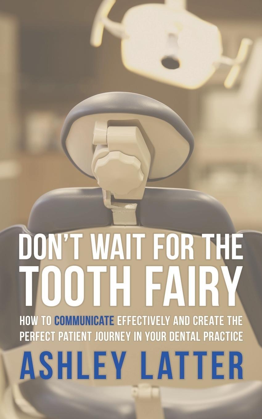 Cover: 9781452088846 | Don't Wait for the Tooth Fairy | Ashley Latter | Taschenbuch | 2010
