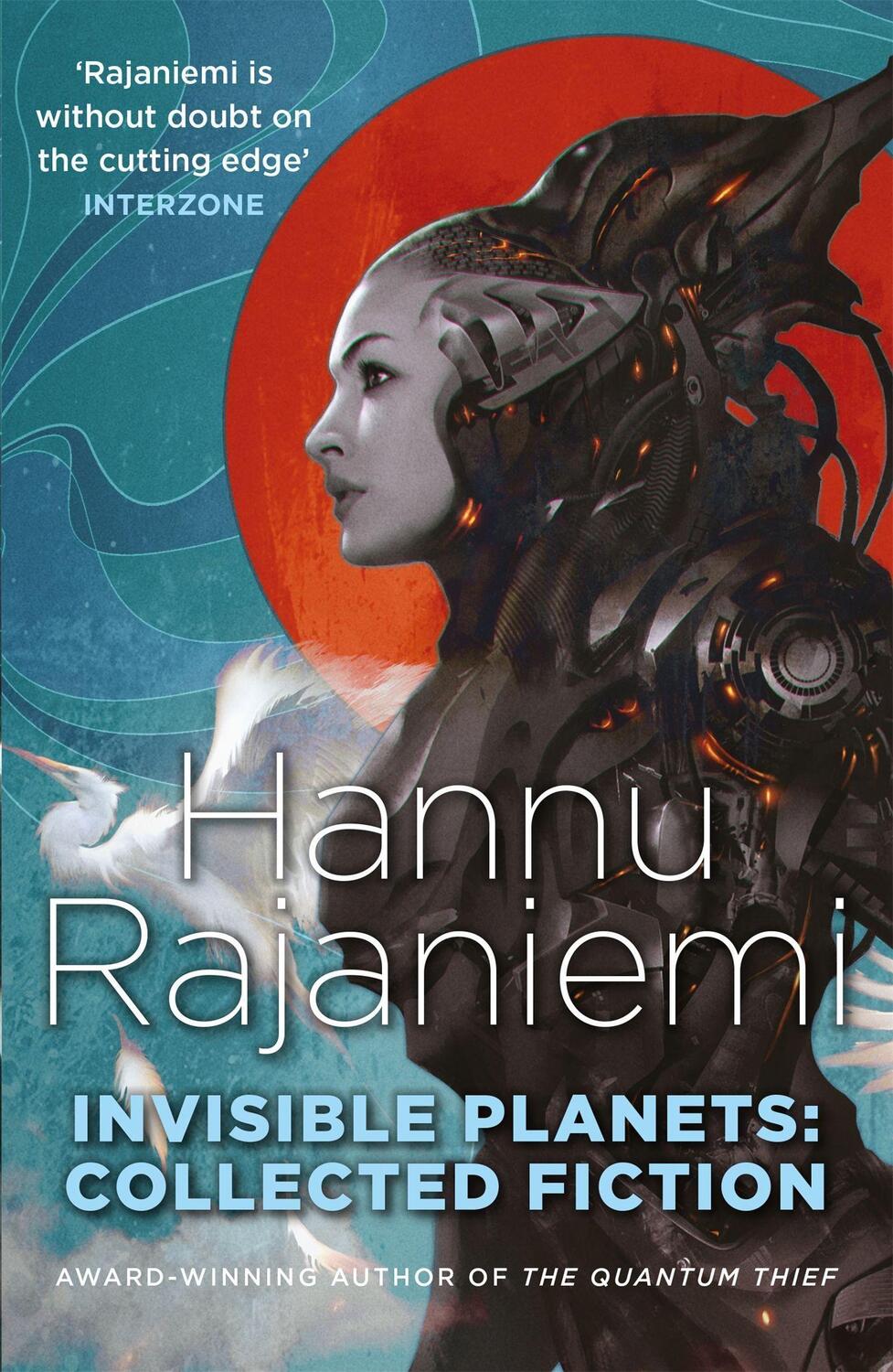 Cover: 9781473210233 | Invisible Planets | Collected Fiction | Hannu Rajaniemi | Taschenbuch