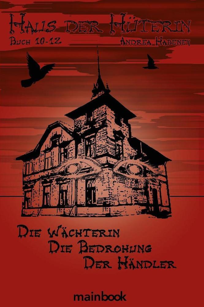 Cover: 9783948987022 | Haus der Hüterin: Buch 10-12 | Andrea Habeney | Taschenbuch | 376 S.