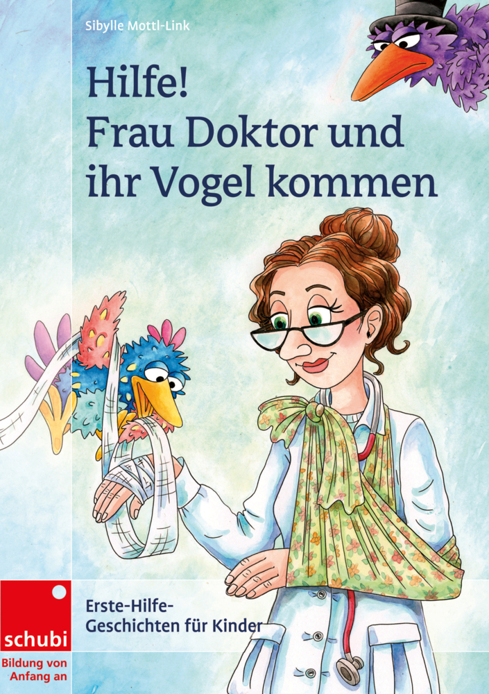Cover: 9783867235365 | Hilfe! Frau Doktor und ihr Vogel kommen | Sibylle Mottl-Link | Buch